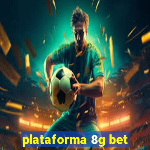 plataforma 8g bet